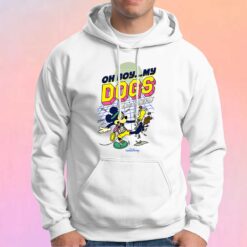 Mickey Oh Boy My Dogs Are Bakin Tee Hoodie