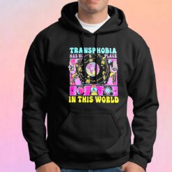 Transphobia Has No Place In The World Hoodie