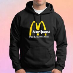 Marijuana Over 1 Billion Stoned Hoodie