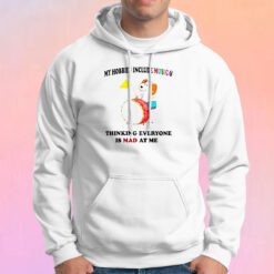 My Hobbies Include Music & Thinking Everyone Is Mad At Me Hoodie