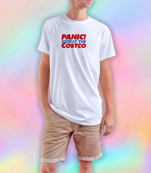 Panic At The Costco T Shirt