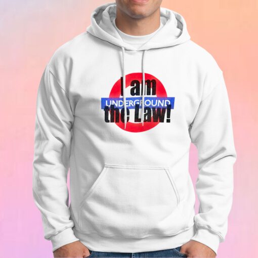 Vetements Tee I Am Underground The Law Hoodie