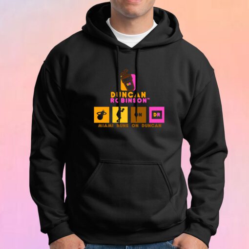 Duncan Robinson Miami Runs On Duncan Hoodie