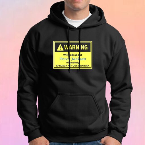 Warning Will Talk About Percy Jackson Hoodie