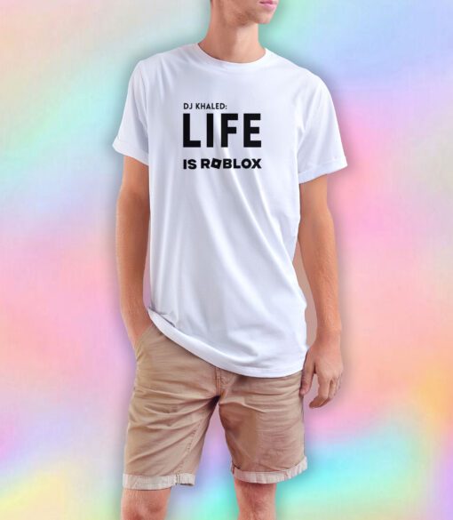 DJ Khaled Life is Roblox T Shirt