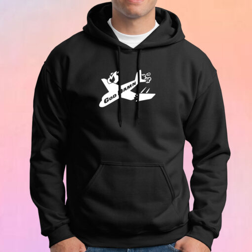 God Damn Airplane Accident Hoodie