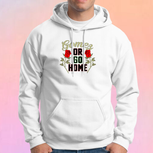 gomez or go home Hoodie