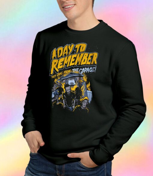 A Day To Remember They Came From The Garage Sweatshirt