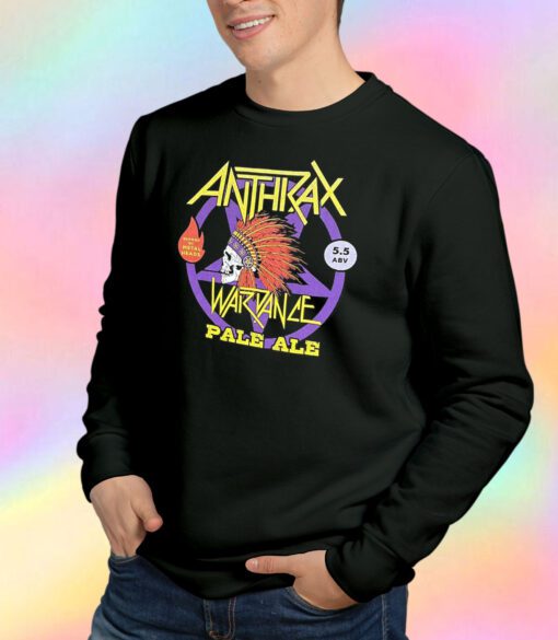 Anthrax War Dance Pale Ale Heavy Metal Sweatshirt