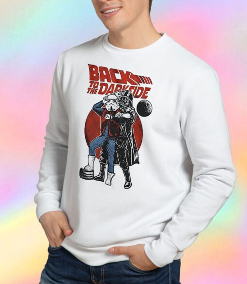 Back To The Dark Side Parody Movie Sweatshirt