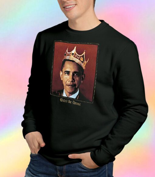 Barack Obama Watch The Throne Sweatshirt