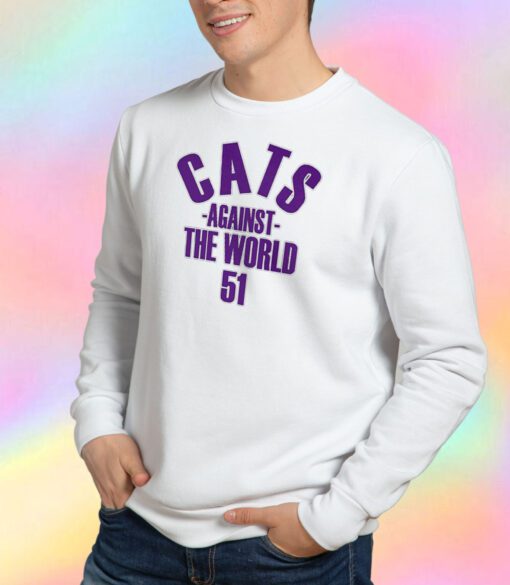 Cats Against The World 51 Sweatshirt