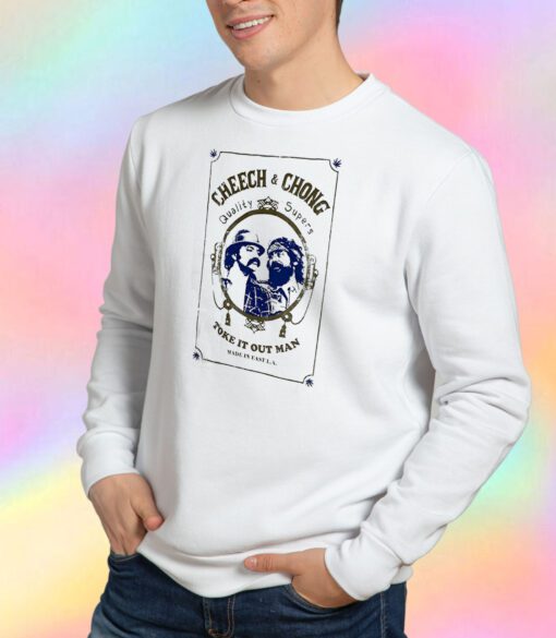 Cheech and Chong Quality Supers Toke It Out Man Sweatshirt