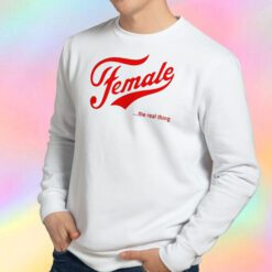 Female The Real Thing Parody Sweatshirt