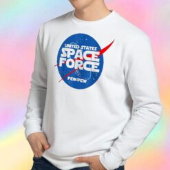 Funny United States Space Force Pew Pew Sweatshirt