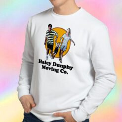 Haley Dunphy Moving Co Funny Tv Show Sweatshirt