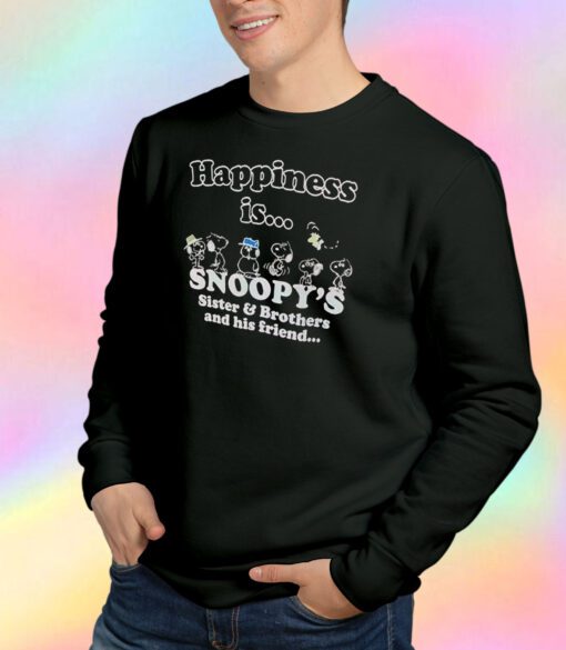 Happiness Is Snoopy's Sister & Brothers Sweatshirt