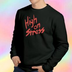 High On Stress Revenge of The Nerds Movie Sweatshirt