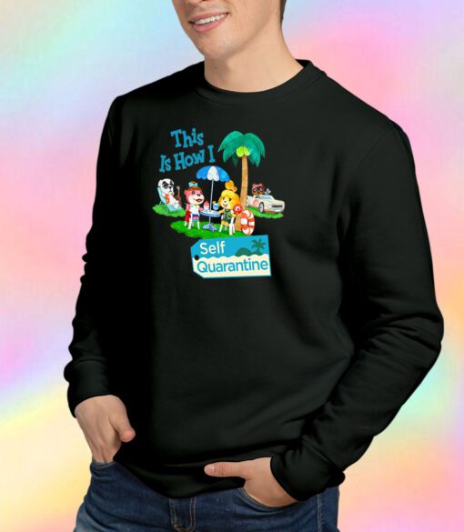 How I Survived The 2020 Quarantine Animal Crossing Sweatshirt