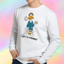 I Don't Do Mornings Coffee Duck Sweatshirt