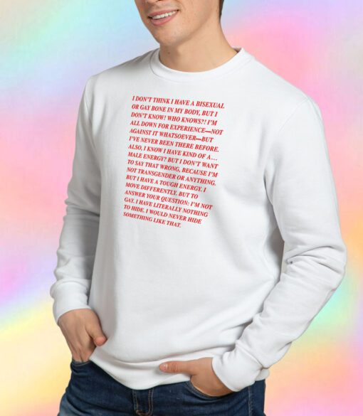 I Don't Think I Have A Bisexual Or Gay Bone In My Body Sweatshirt