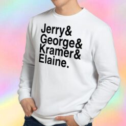 Jerry Elaine George Kramer Sweatshirt