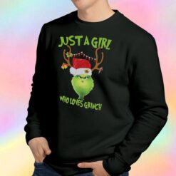 Just A Girl Who Loves Grinch Christmas Sweatshirt