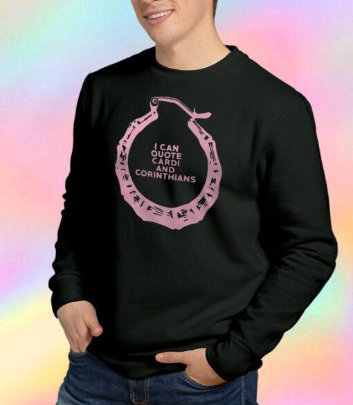 Lecrae Cardi Shirt I Can Quote Cardi And Corinthians Sweatshirt