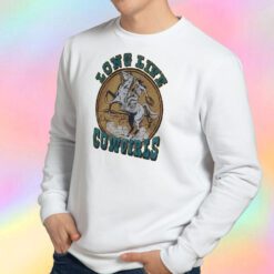 Long Live Cowgirls Sweatshirt