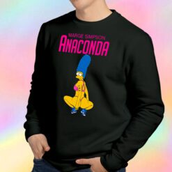 Marge simpson anaconda Sweatshirt