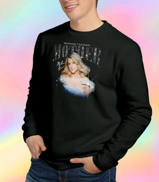 Megan Trainor Mother Signature Sweatshirt