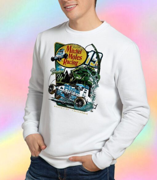 Mitchel Moles Racing Raisin City California Sweatshirt