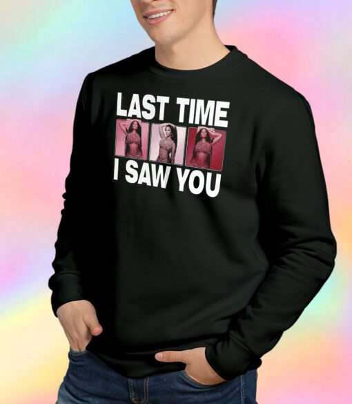 Nicki Minaj Last Time I Saw You Sweatshirt