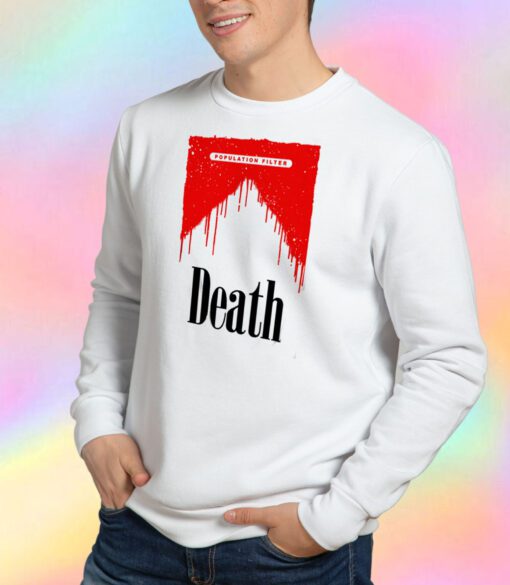 Population Filter Death Sweatshirt