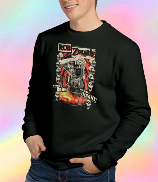 Rob Zombie Born To Go Insane Vintage Sweatshirt