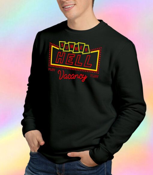 Summer Hell Vacancy Sweatshirt